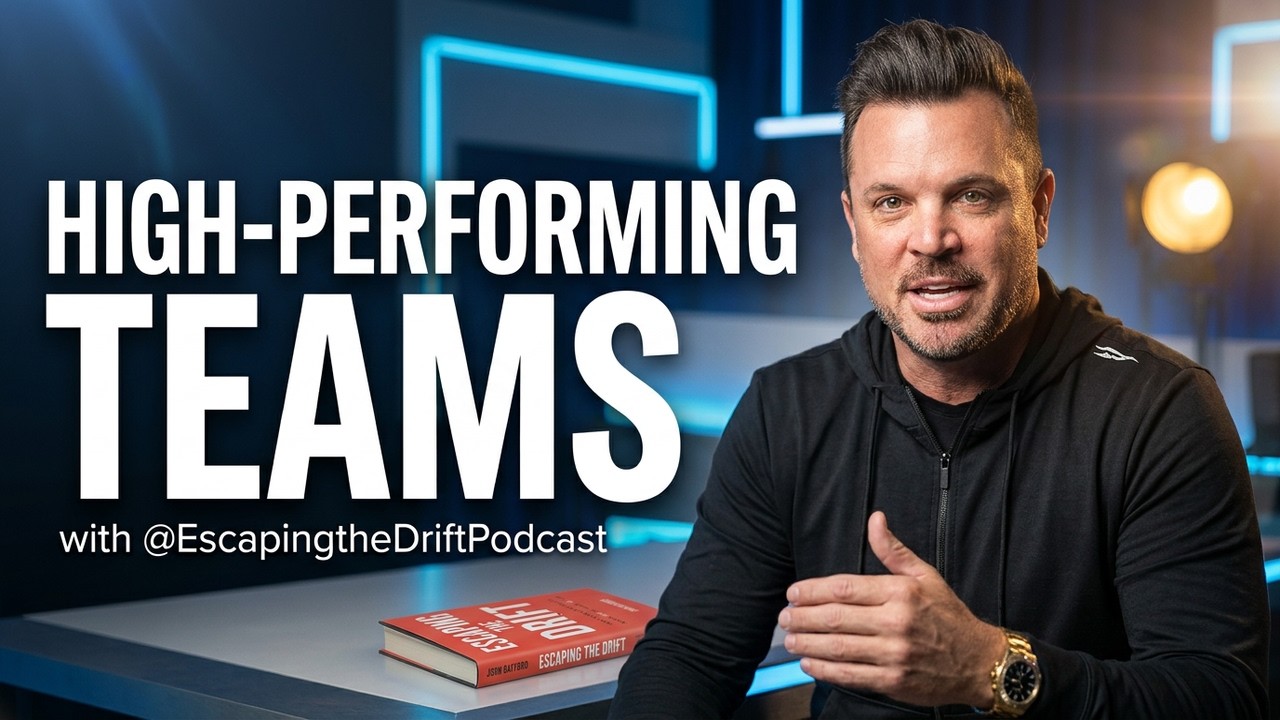 Decoding The Mindset Behind High-Performing Teams with @EscapingtheDriftPodcast